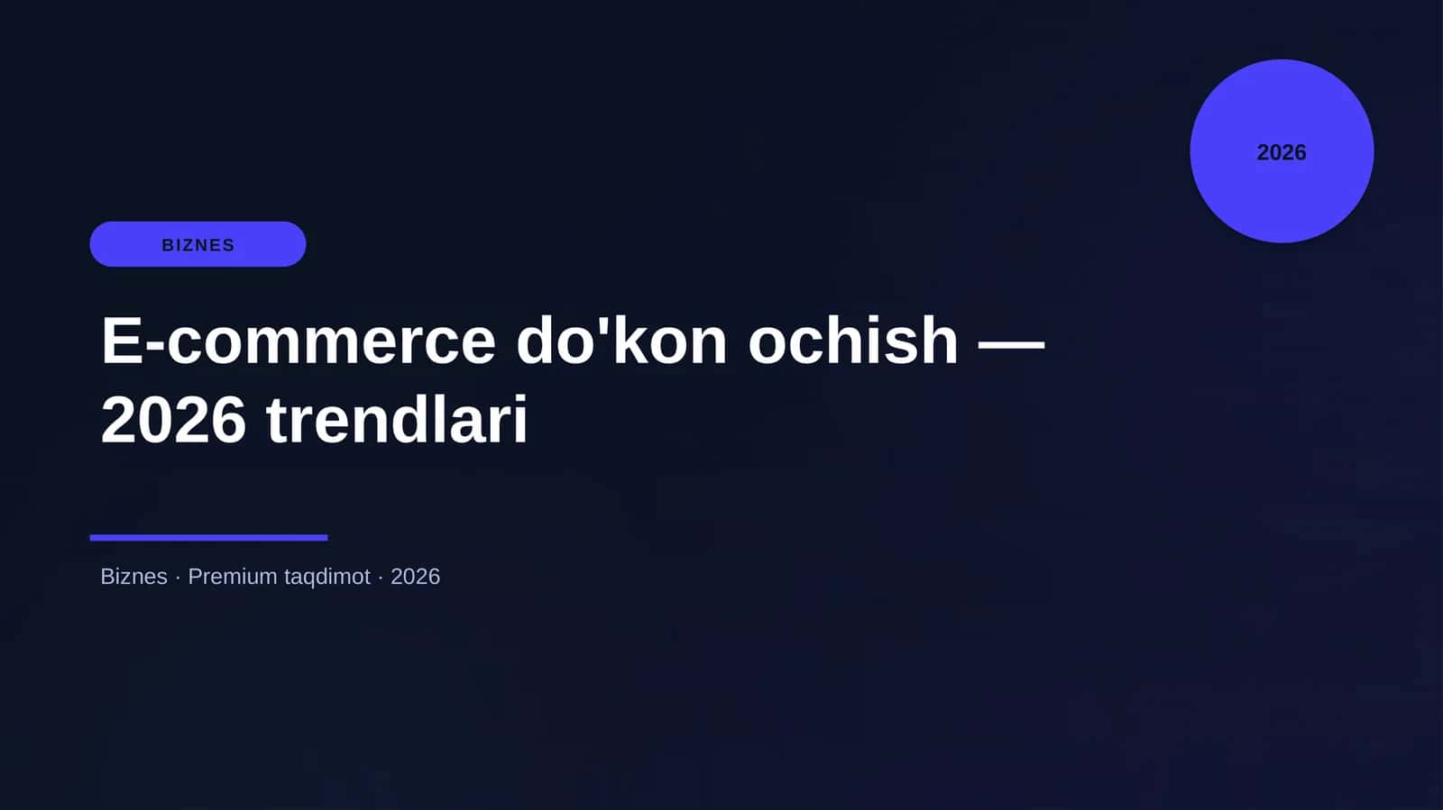 E-commerce do'kon ochish — 2026 trendlari