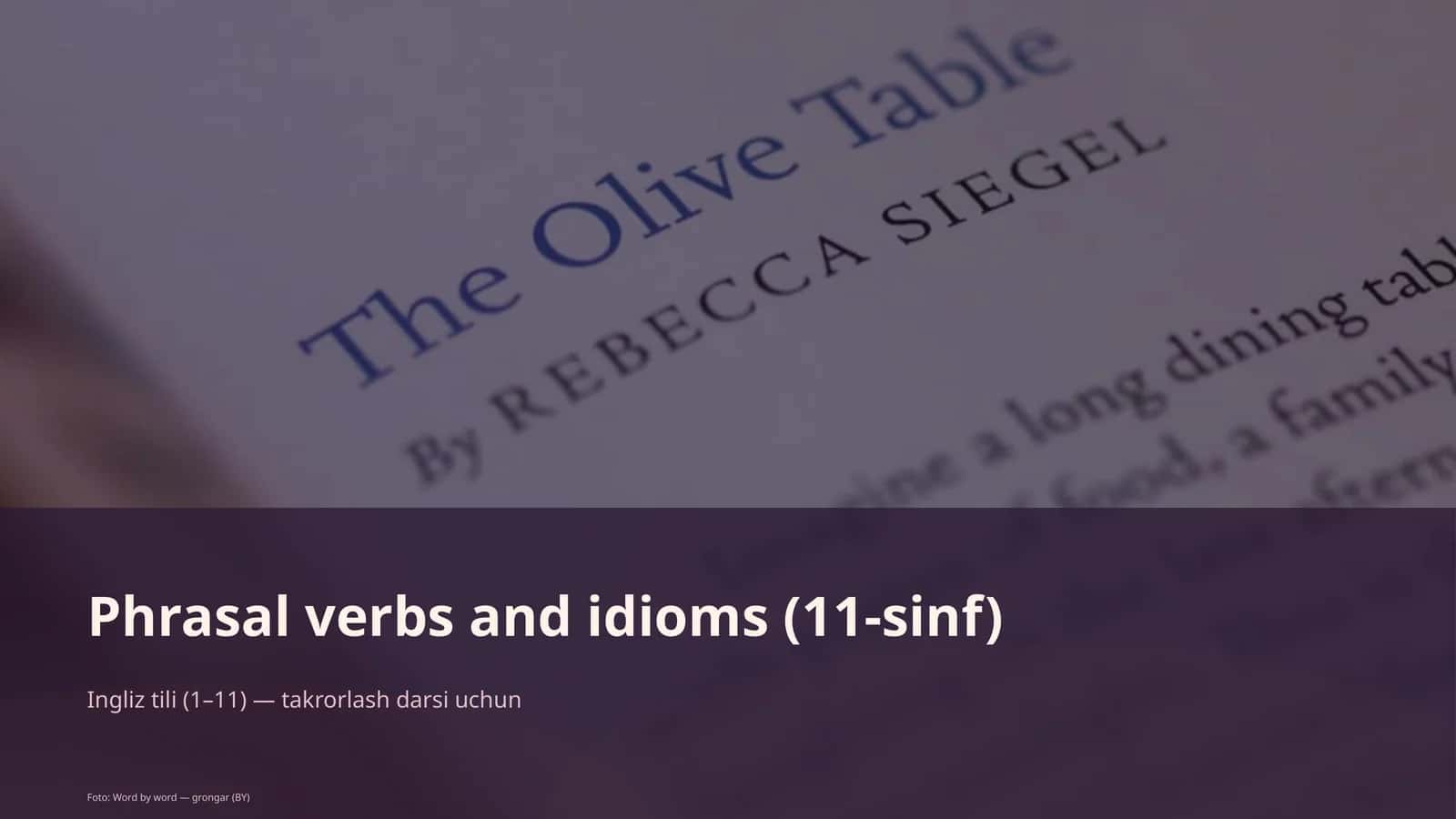 Phrasal verbs and idioms (11-sinf)