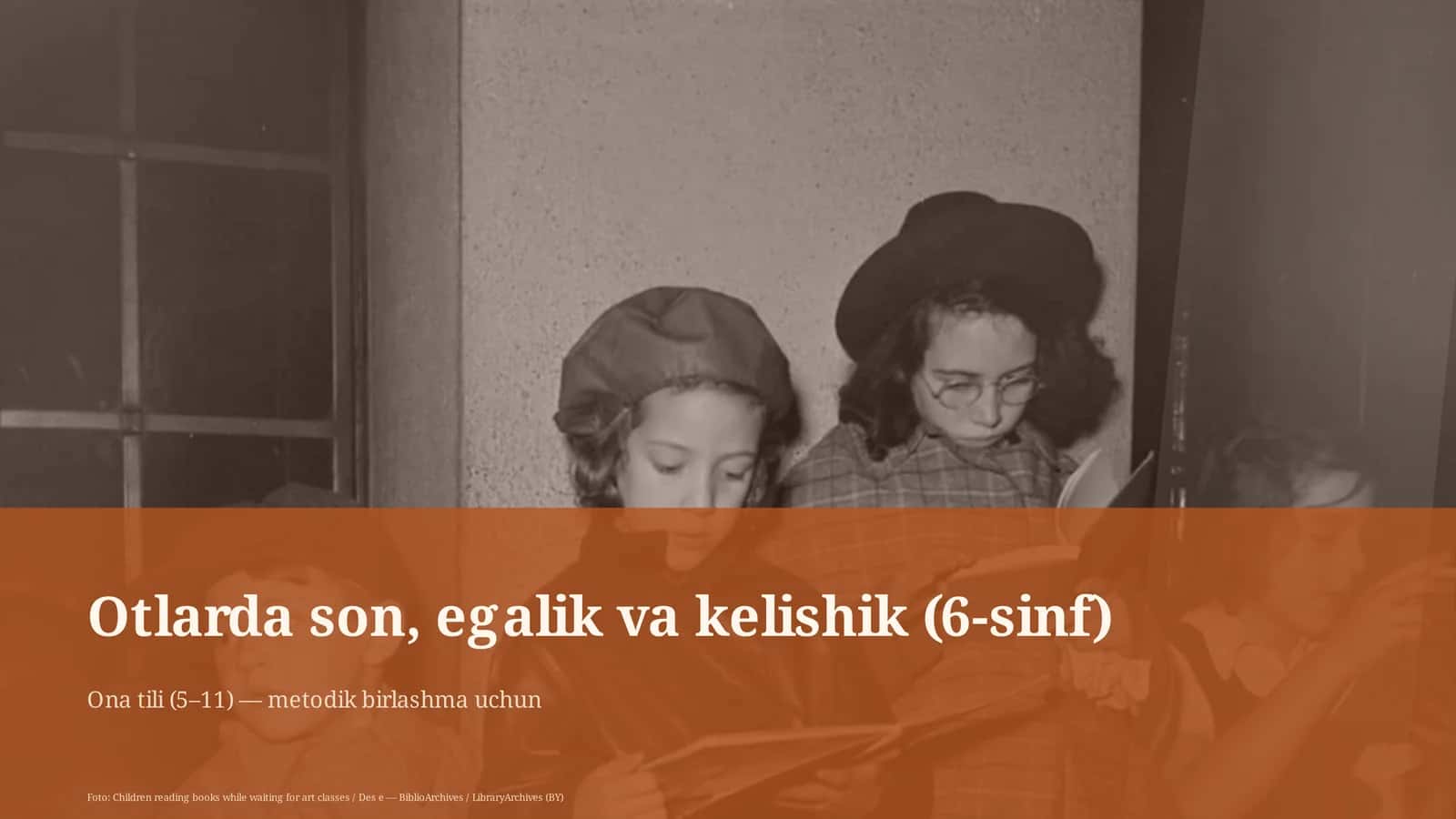 Otlarda son, egalik va kelishik (6-sinf)