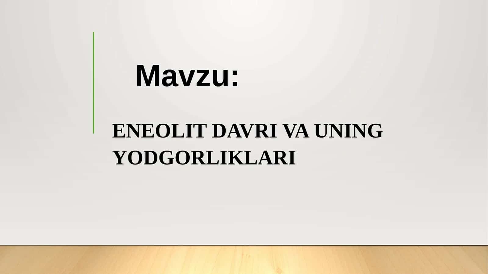 Eneolit davri va uning yodgorliklari