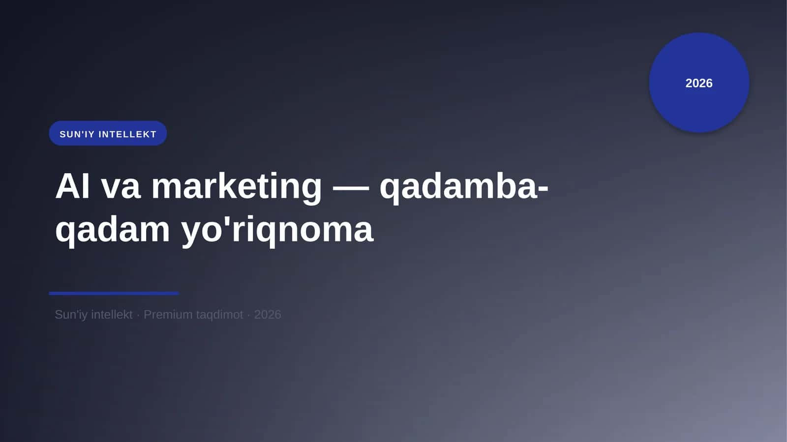 AI va marketing — qadamba-qadam yo'riqnoma