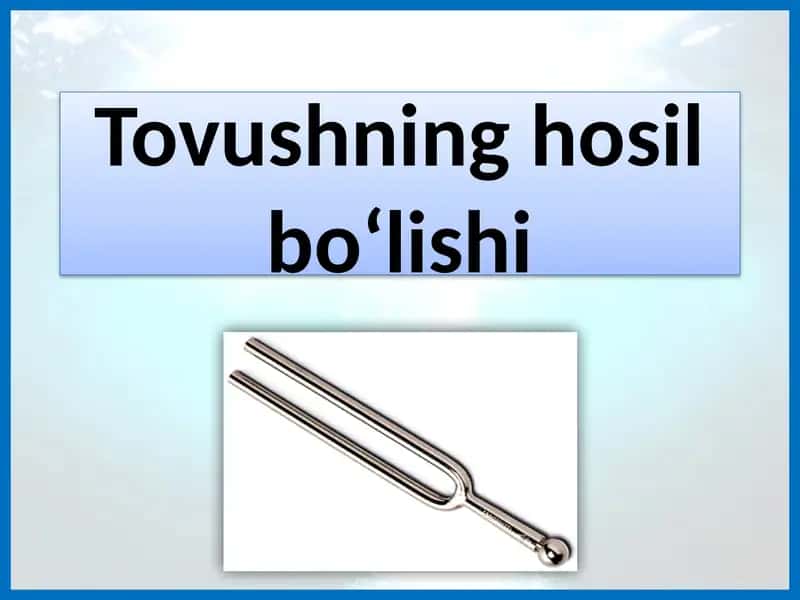 Tovushning hosil bo‘lishi