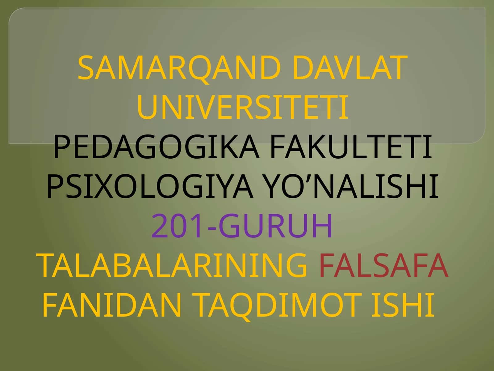 FALSAFA FANIDAN TAQDIMOT ISHI