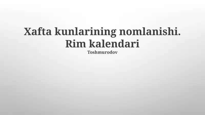 Hafta kunlarining nomlanishi. Rim kalendari