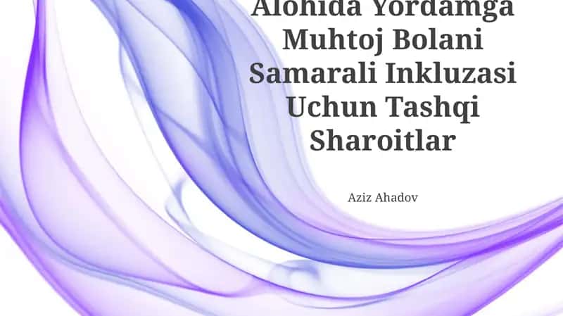 Imkoniyati cheklangan talabalar uchun inklyuziv ta'lim muhiti