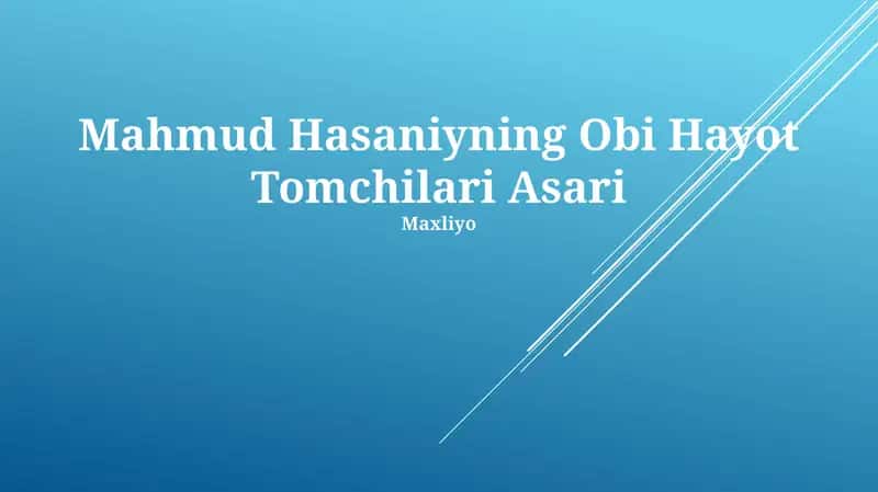 Mahmud Hasaniyning Obi Hayot Tomchilari Asari