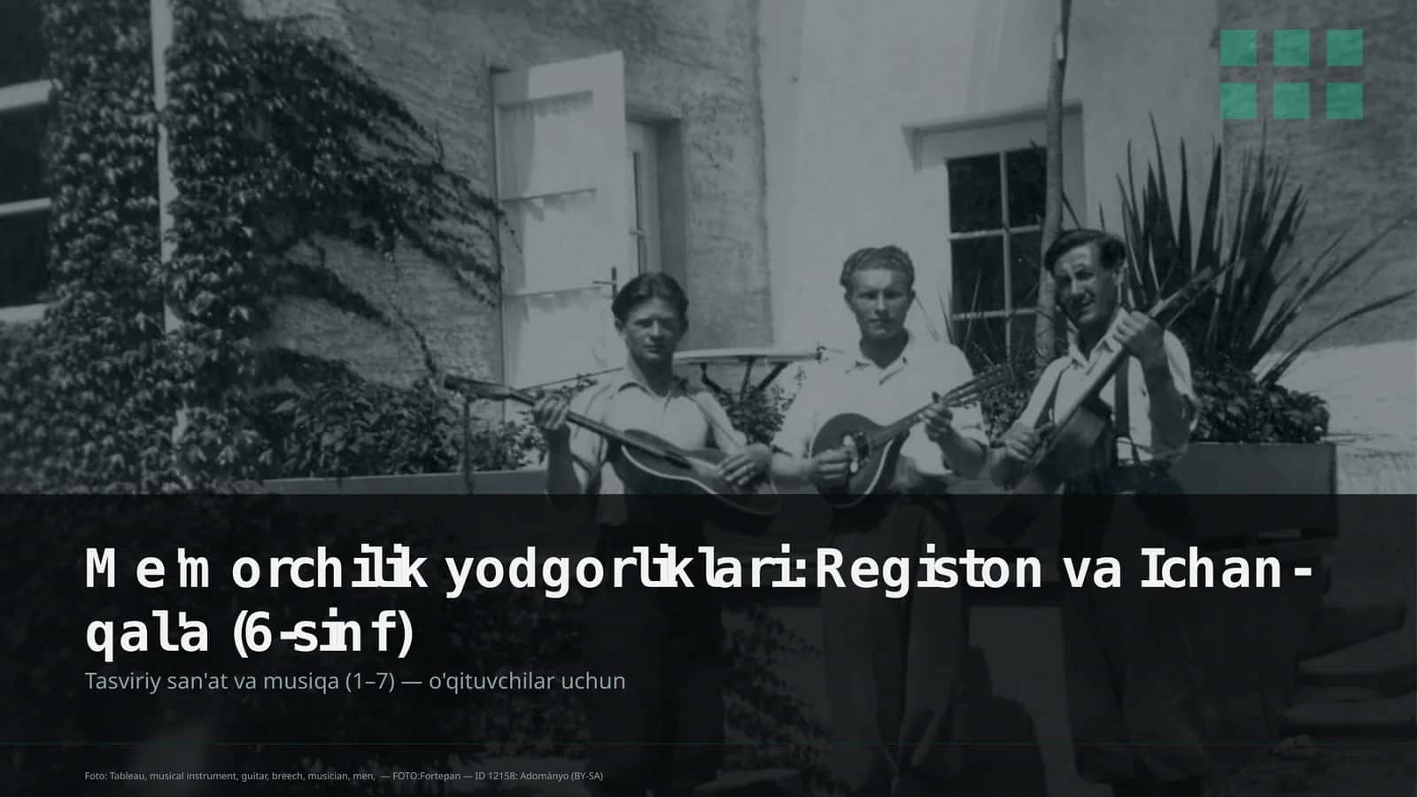 Me'morchilik yodgorliklari: Registon va Ichan-qal'a (6-sinf)