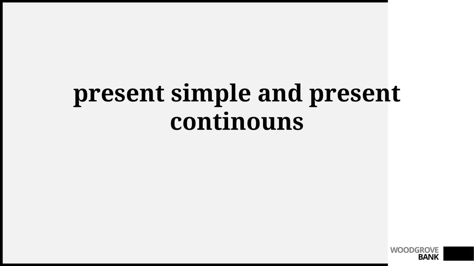 Simple and Continuous Tenses in English Grammar