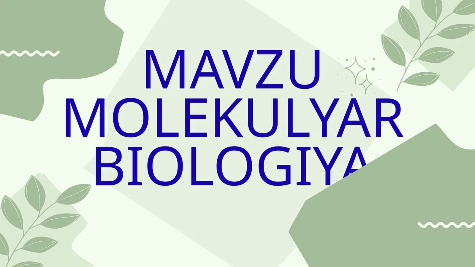 MOLEKULYAR BIOLOGIYA