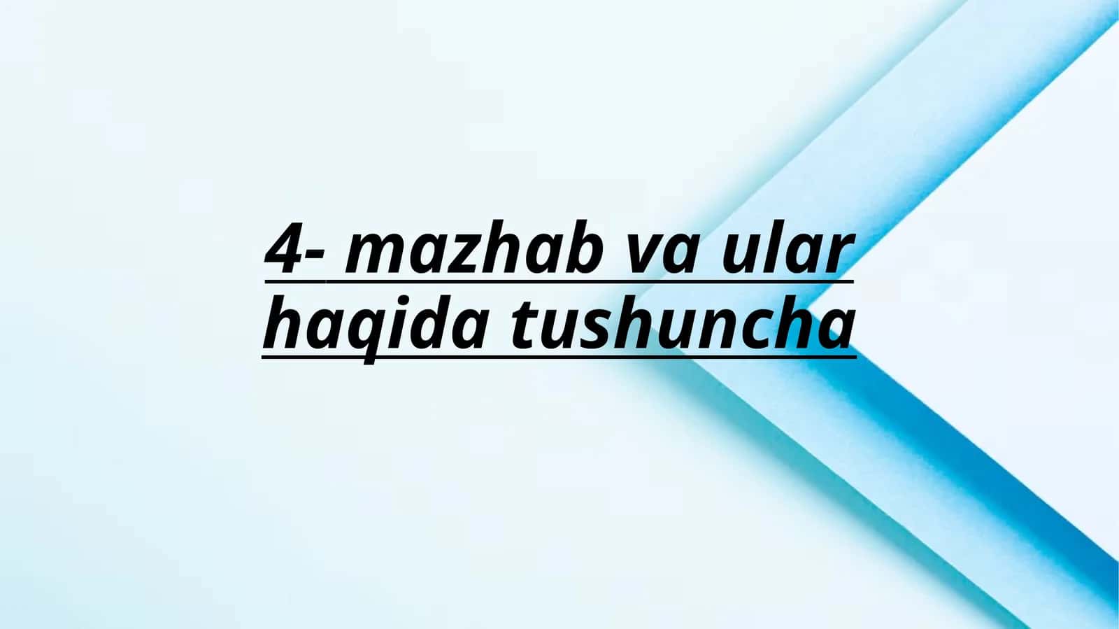 4-mazhab va ular haqida tushuncha