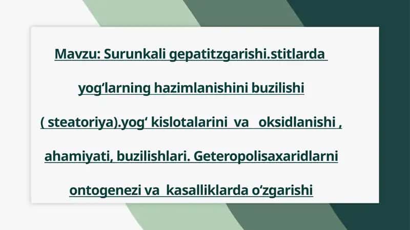 Surunkali gepatitzgarishi.stitlarda  yog‘larning hazimlanishini buzilishi ( steatoriya), yog‘ kislotalarini  va   oksidlanishi , ahamiyati, buzilishlari