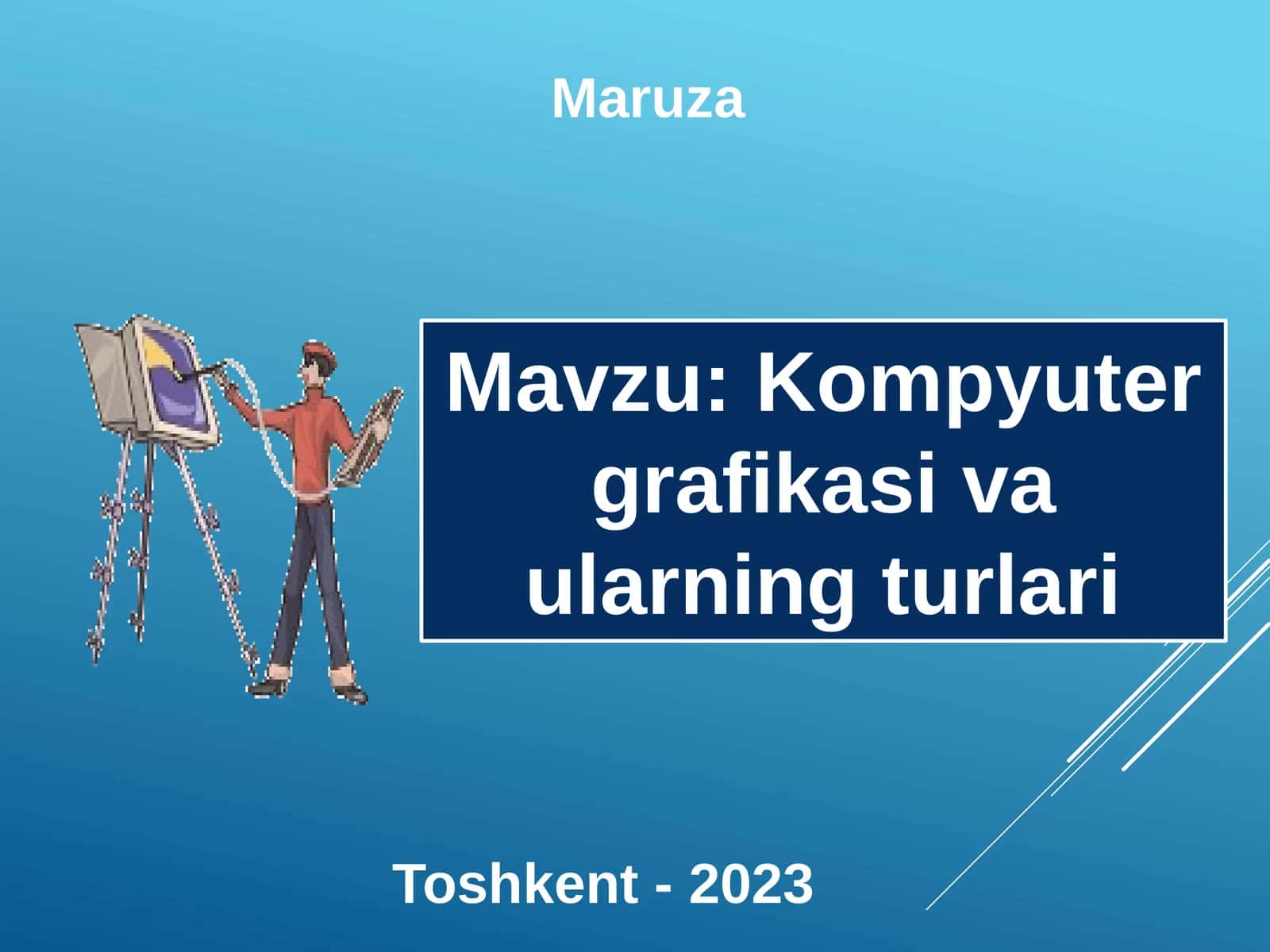 Kompyuter grafikasi va ularning turlari