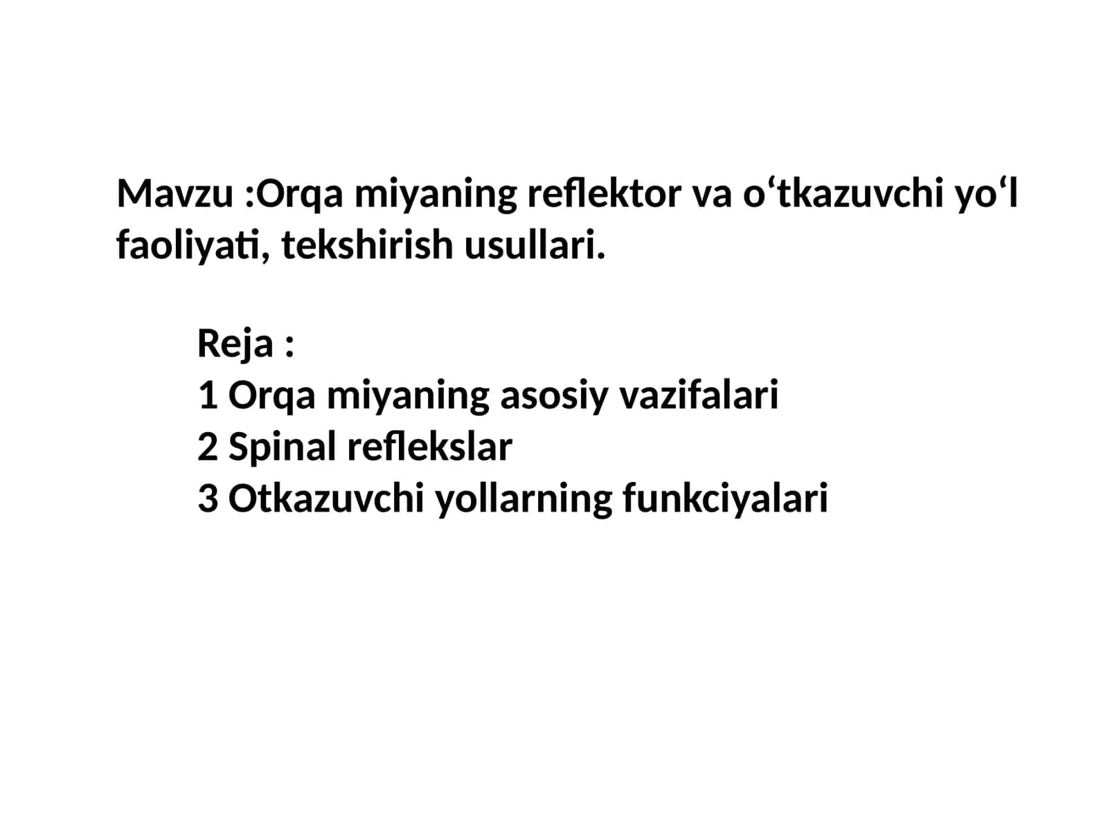 Orqa miyaning reflektor va o‘tkazuvchi yo‘l faoliyati, tekshirish usullari