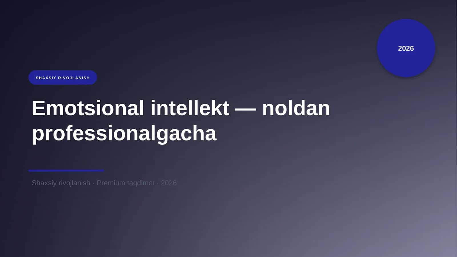 Emotsional intellekt — noldan professionalgacha