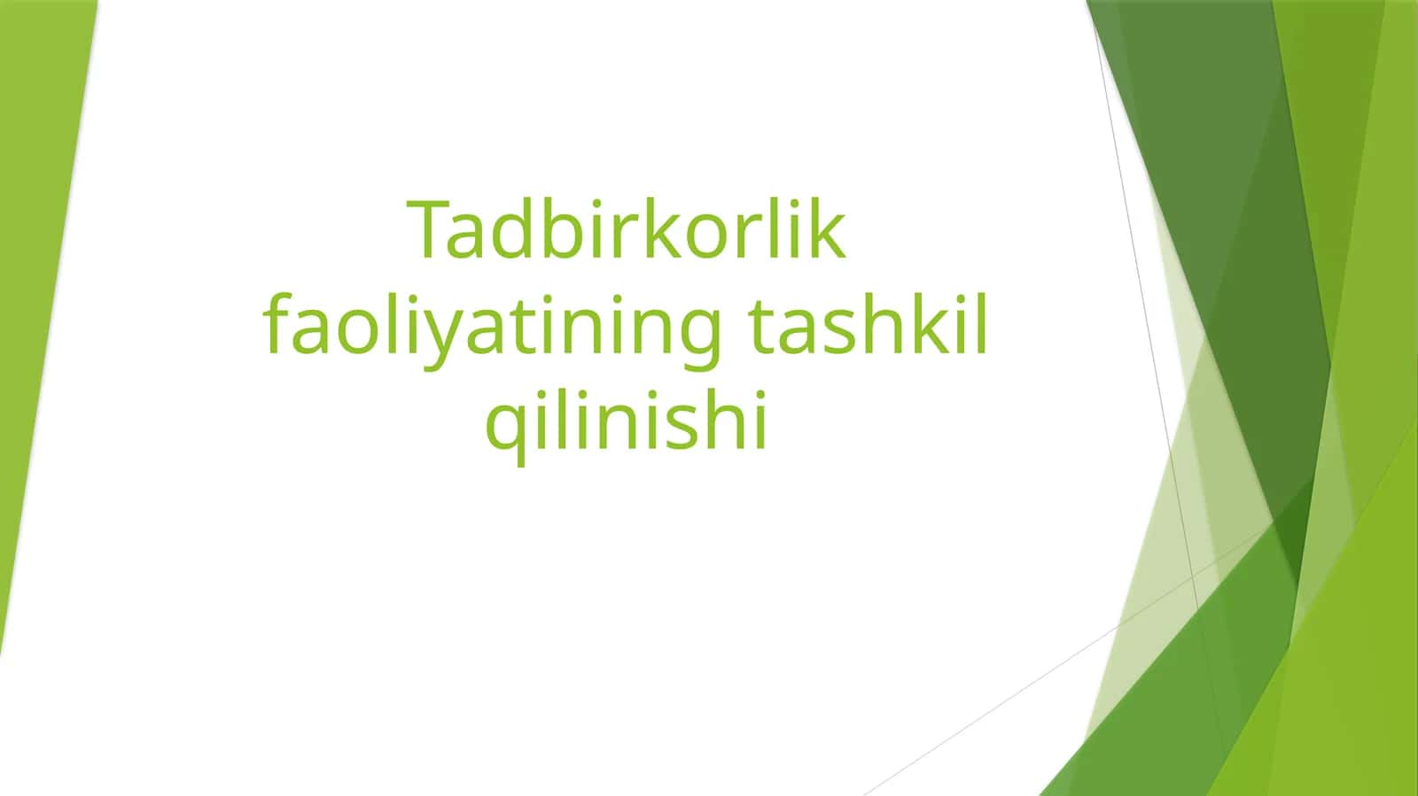 Tadbirkorlik faoliyatining tashkil qilinishi