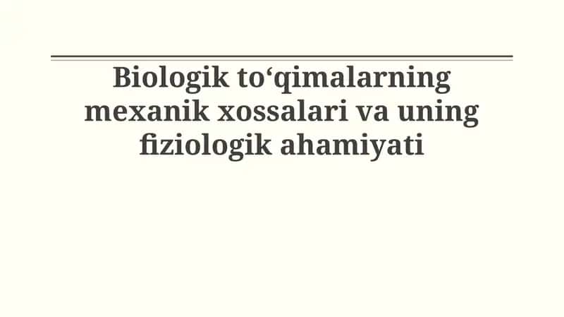 Biologik to'qimalarning mexanik xususiyatlari