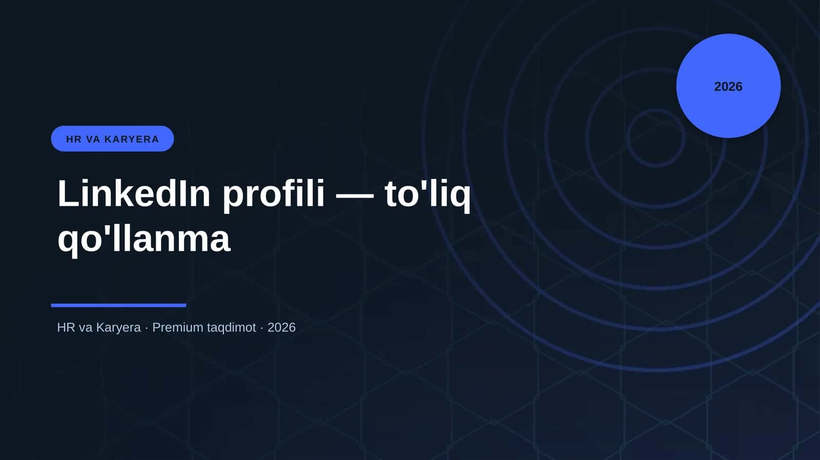LinkedIn profili — to'liq qo'llanma