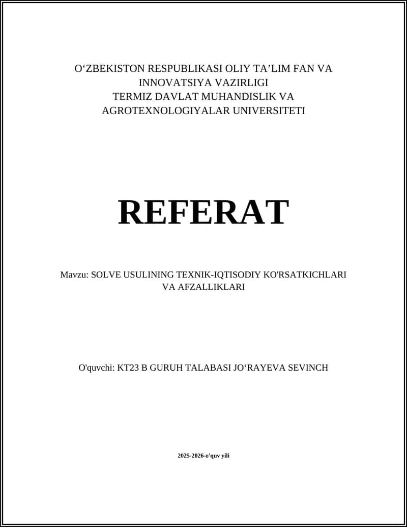 SOLVE USULINING TEXNIK-IQTISODIY KO'RSATKICHLARI VA AFZALLIKLARI