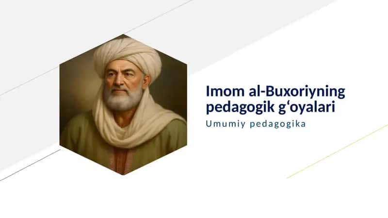 Imom al-Buxoriyning pedagogik g‘oyalari