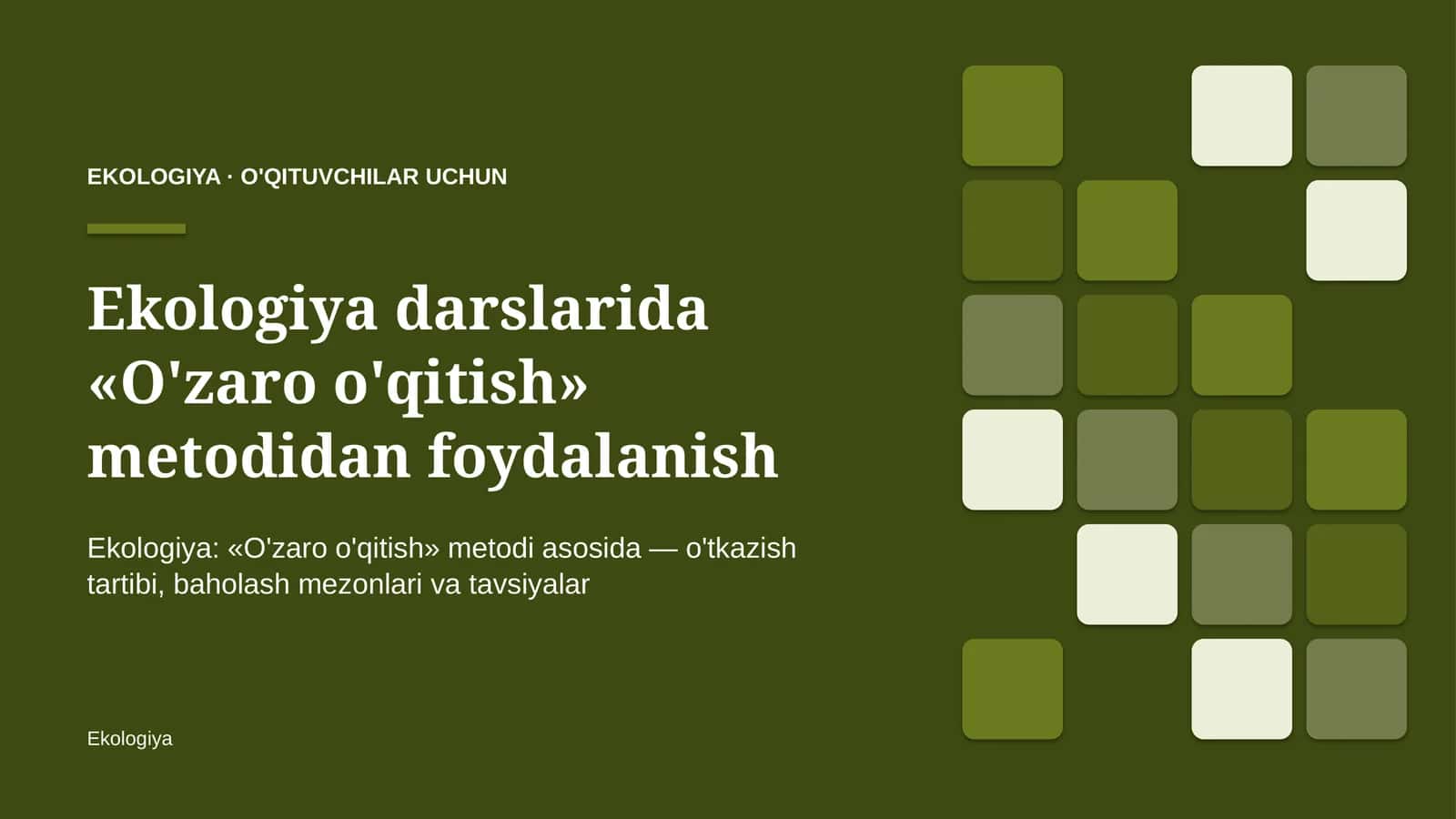 ekologiya darslarida o'zaro o'qitish metodidan foydalanish 1964