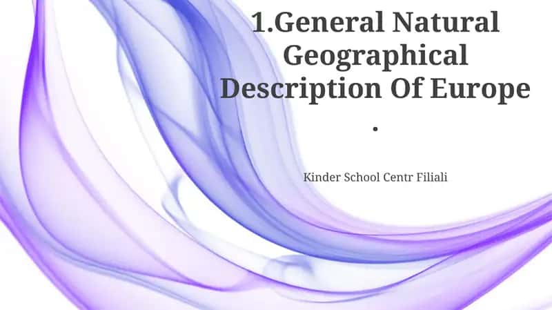 General Natural Geographical Description Of Europe