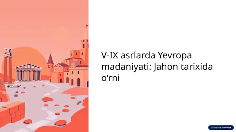 V-IX asrlarda Yevropa madaniyati: Jahon tarixida o‘rni