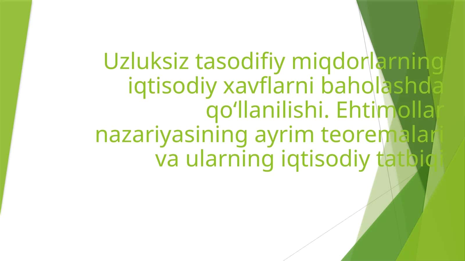 Uzluksiz tasodifiy miqdorlarning iqtisodiy xavflarni baholashda qo‘llanilishi