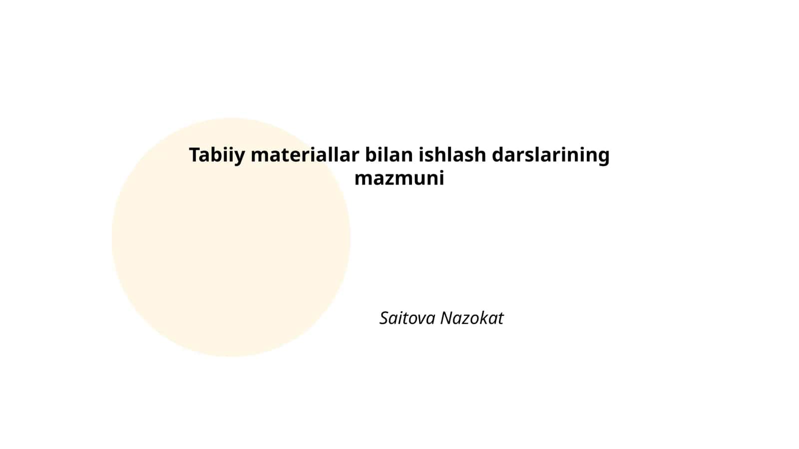 Tabiiy materiallar bilan ishlash darslarining mazmuni