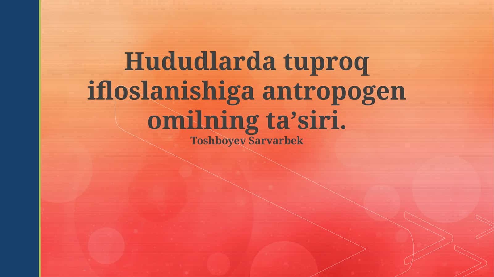 Hududlarda tuproq ifloslanishiga antropogen omilning taʼsiri