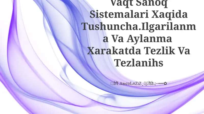 Mexanik Xarakat.Fazo Vaqt Sanoq Sistemalari Xaqida Tushuncha