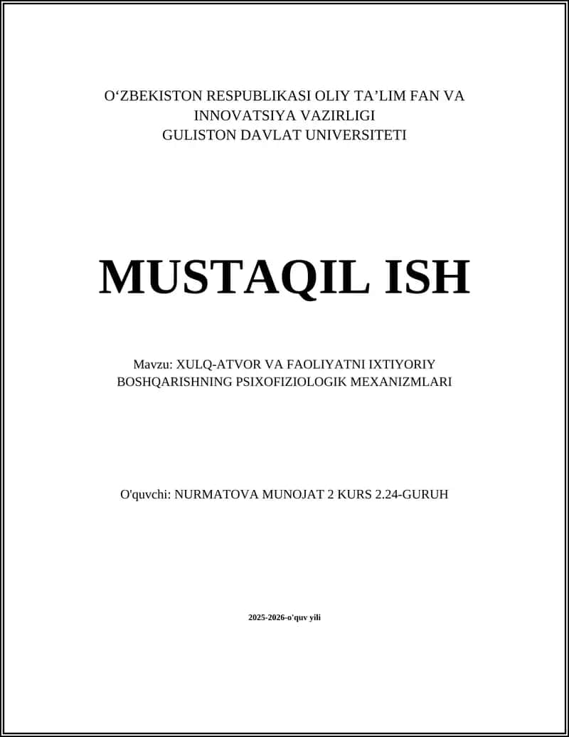 XULQ-ATVOR VA FAOLIYATNI IXTIYORIY BOSHQARISHNING PSIXOFIZIOLOGIK MEXANIZMLARI