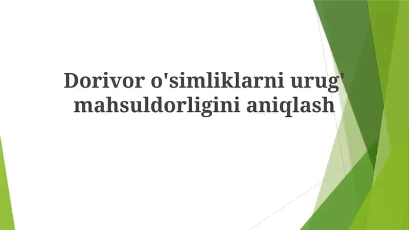 Dorivoro'simliklarniurug'mahsuldorliginianiqlash