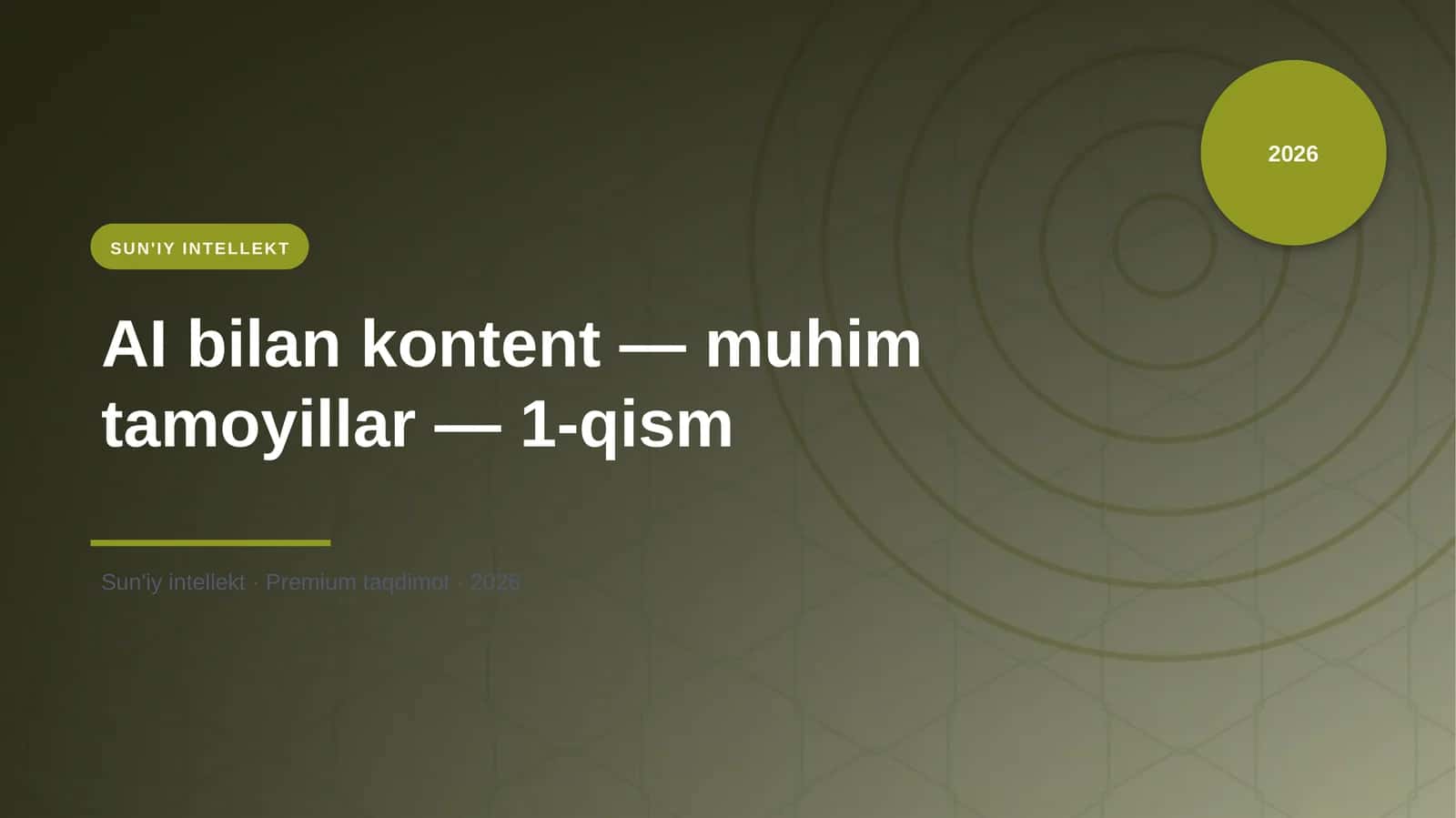 AI bilan kontent — muhim tamoyillar — 1-qism