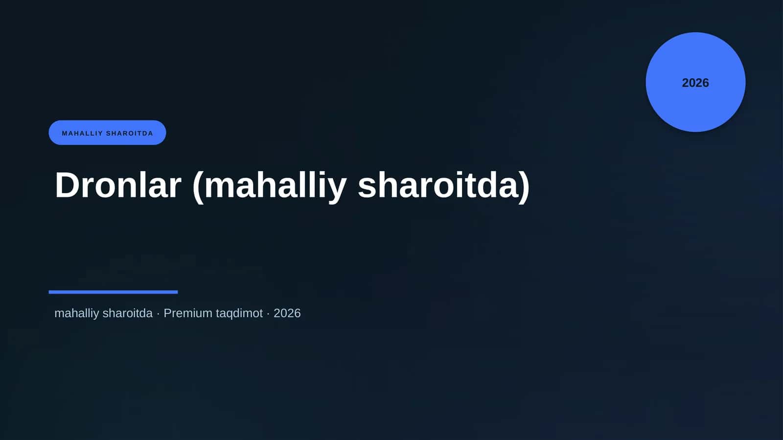 Dronlar (mahalliy sharoitda)