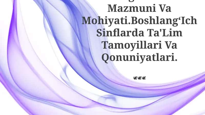 Boshlang'Ich Ta'Lim Mazmuni Va Mohiyati