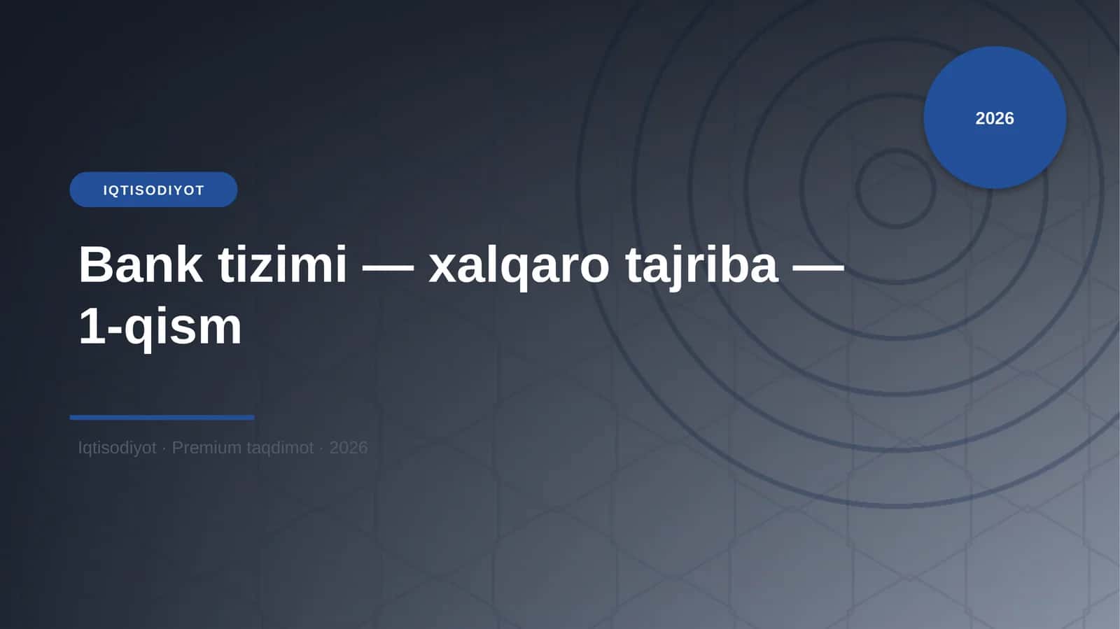Bank tizimi — xalqaro tajriba — 1-qism
