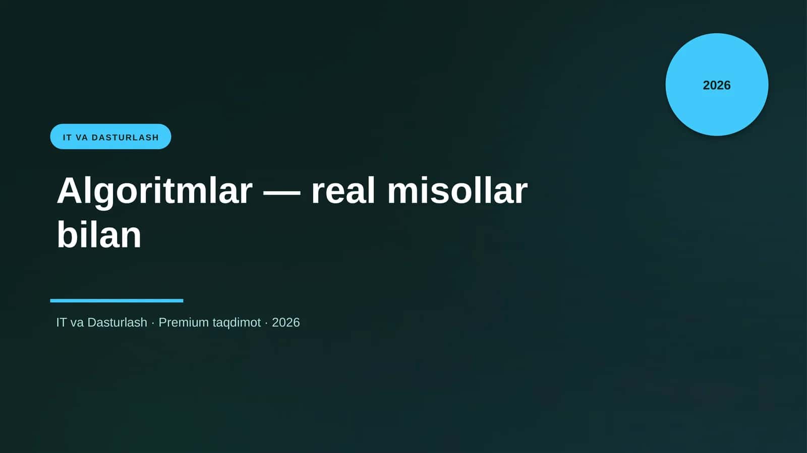 Algoritmlar — real misollar bilan