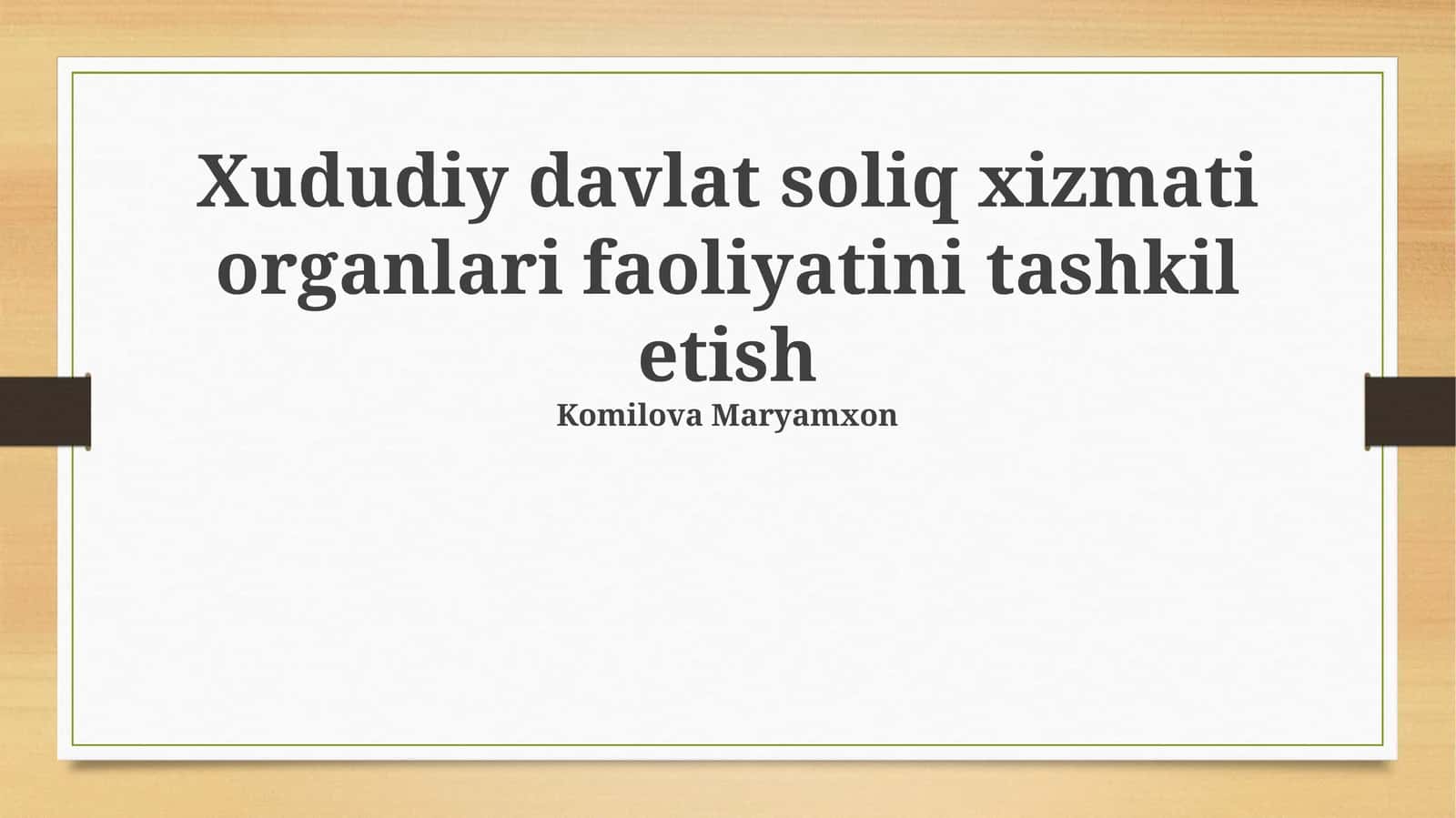 Xududiy davlat soliq xizmati organlari faoliyatini tashkil etish