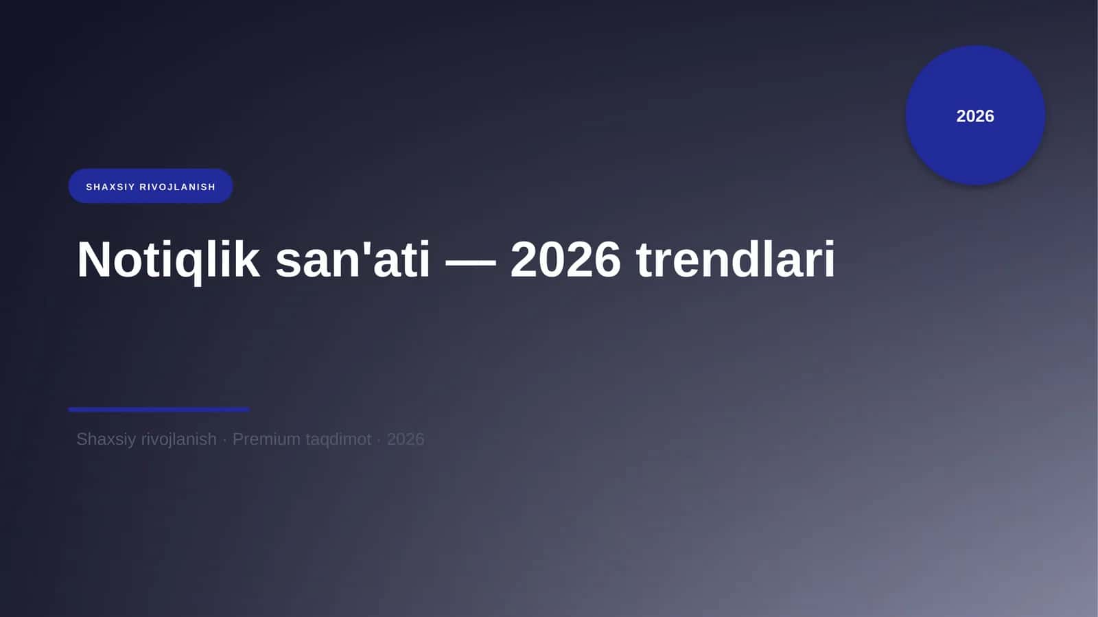 Notiqlik san'ati — 2026 trendlari