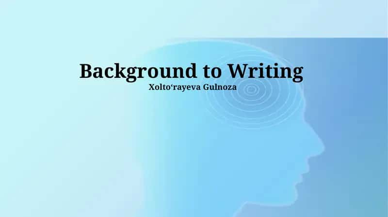 Background to Writing