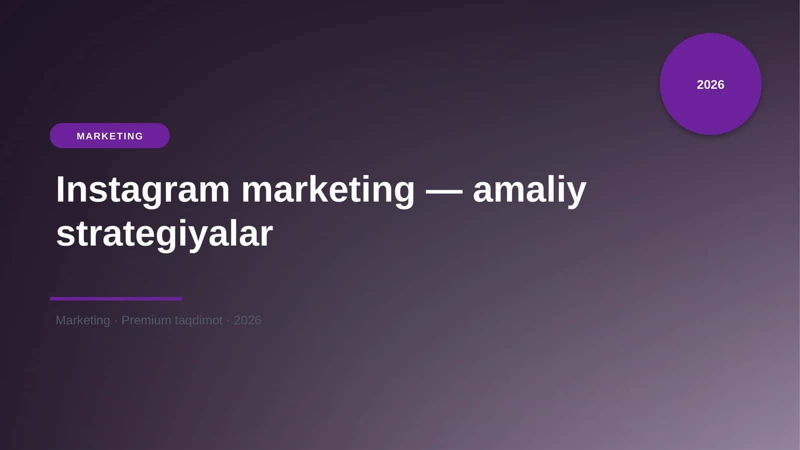 Instagram marketing — amaliy strategiyalar