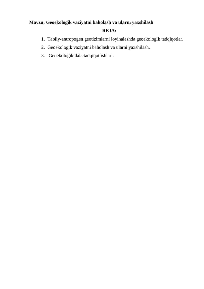Geoekologik vaziyatni baholash va ularni yaxshilash.