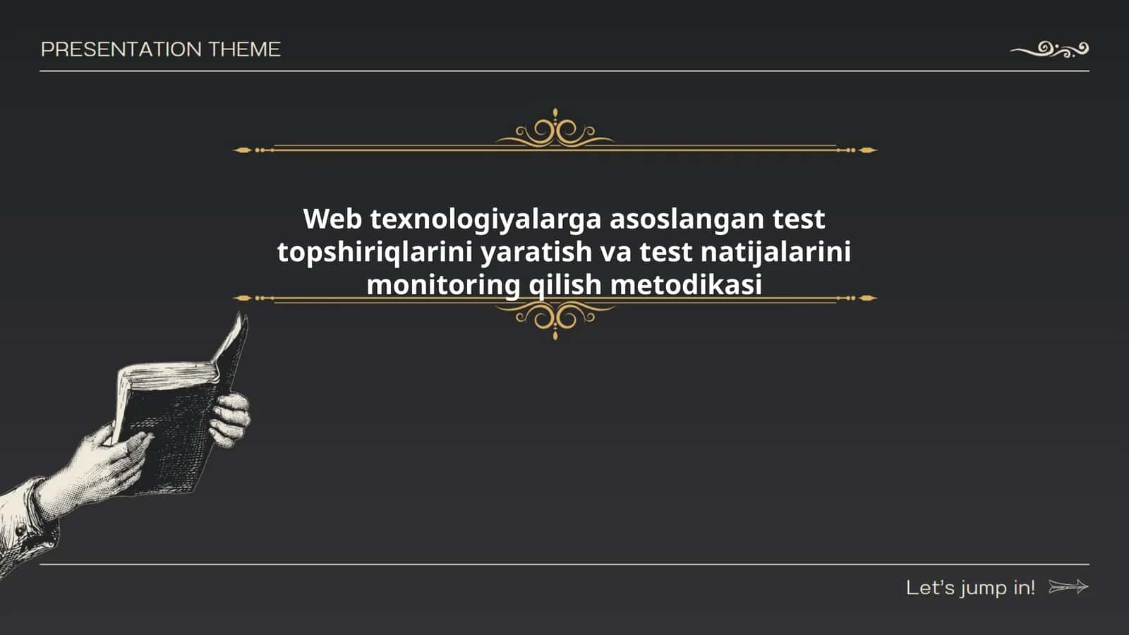 Veb-texnologiyalarga asoslangan test topshiriqlarini yaratish va test natijalarini monitoring qilish metodikasi