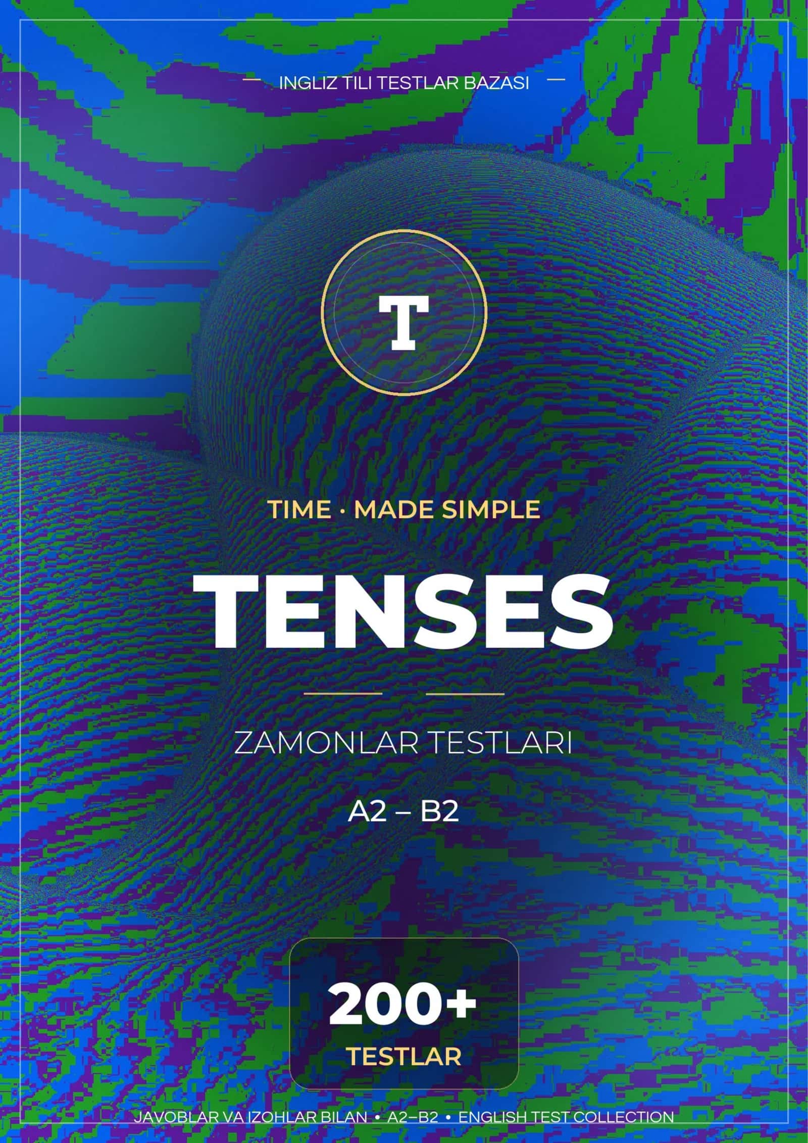 INGLIZ TILI ZAMONLAR (TENSES) TESTLARI