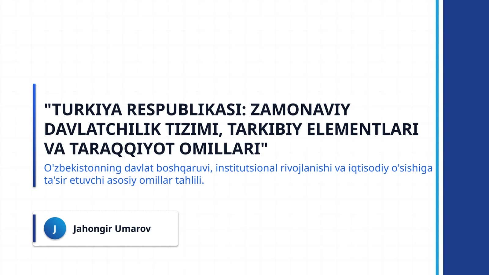 "Turkiya Respublikasi: Zamonaviy davlatchilik tizimi, tarkibiy elementlari va taraqqiyot omillari"