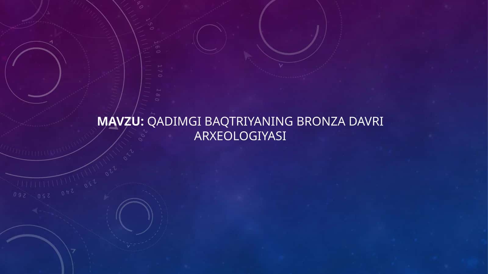 QADIMGI BAQTRIYANING BRONZA DAVRI ARXEOLOGIYASI