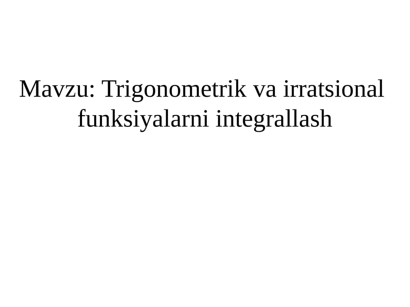 Trigonometrik va ratsional funksiyalarni integrallash