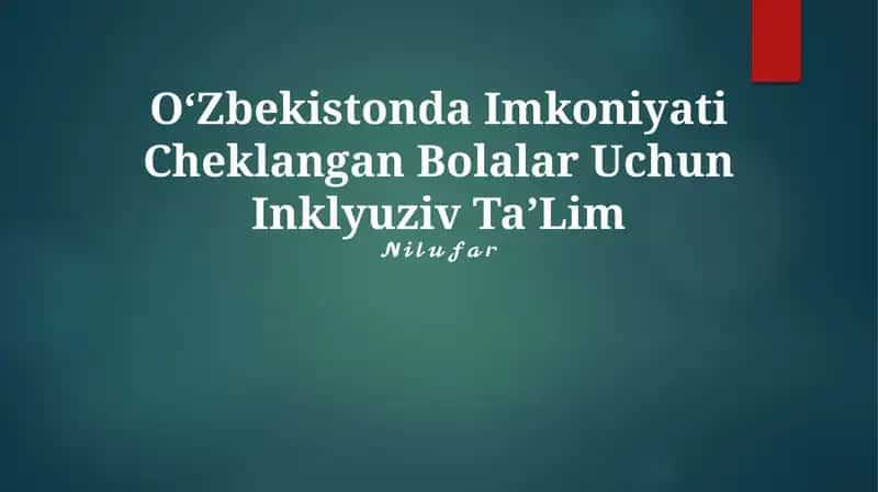 Oʻzbekistonda Imkoniyati Cheklangan Bolalar Uchun Inklyuziv TaʼLim