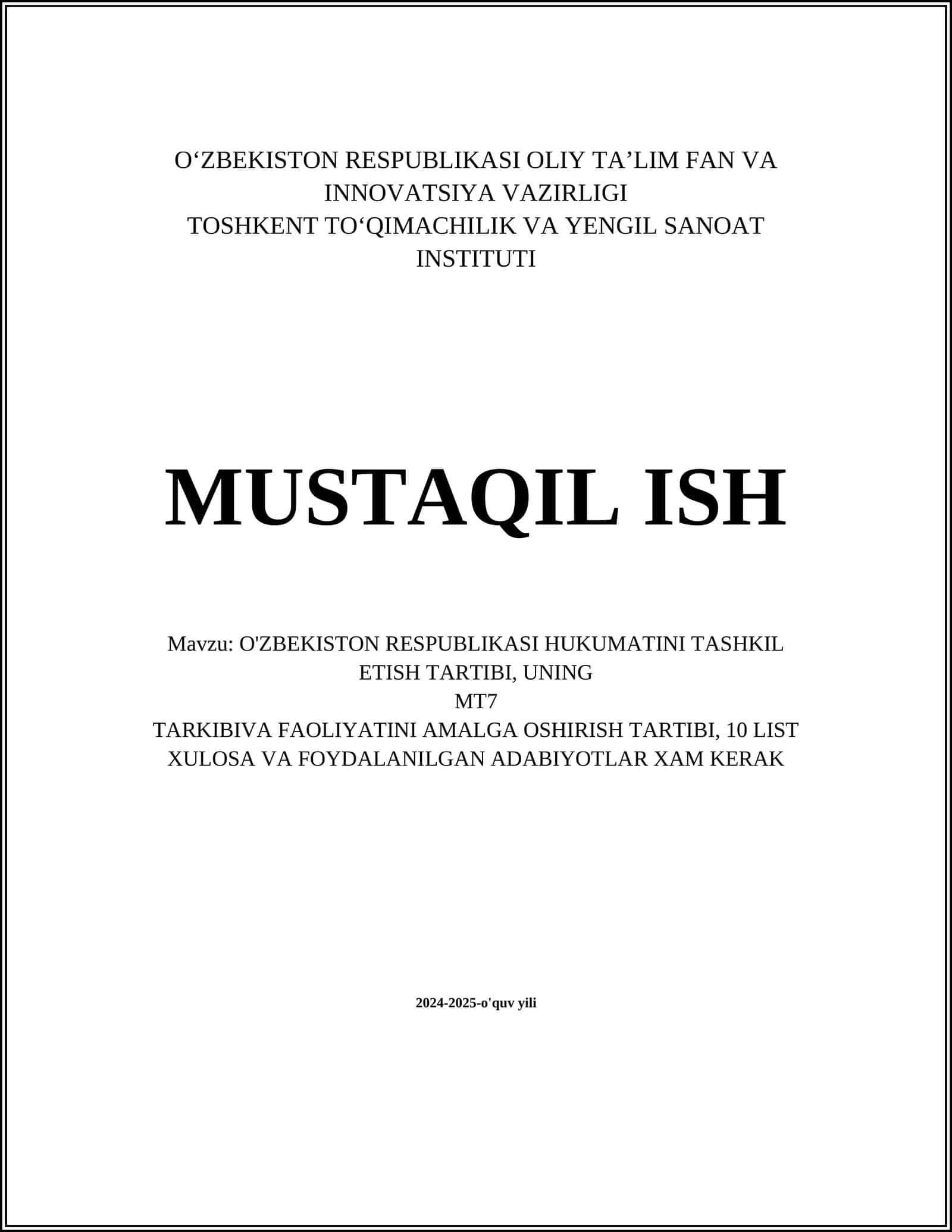 MUSTAQIL ISH Mavzu: O'ZBEKISTON RESPUBLIKASI HUKUMATINI TASHKIL ETISH TARTIBI, UNING TARKIBIVA FAOLIYATINI AMALGA OSHIRISH TARTIBI