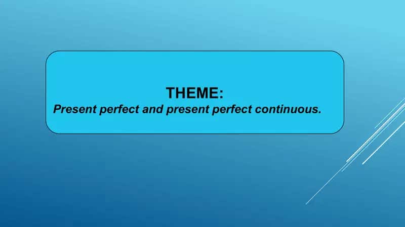 PRESENT PERFECT